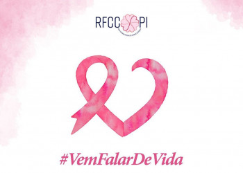 RFCC-PI realiza campanha Outubro Rosa através do movimento #VemFalarDeVida nas redes